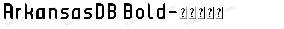 ArkansasDB Bold字体转换